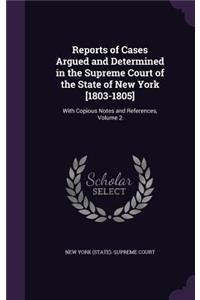 Reports of Cases Argued and Determined in the Supreme Court of the State of New York [1803-1805]