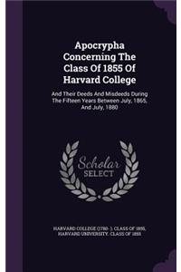 Apocrypha Concerning the Class of 1855 of Harvard College