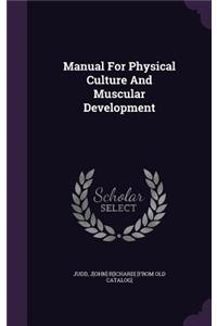 Manual For Physical Culture And Muscular Development