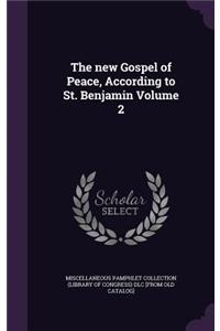 The new Gospel of Peace, According to St. Benjamin Volume 2