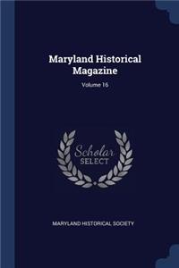 Maryland Historical Magazine; Volume 16