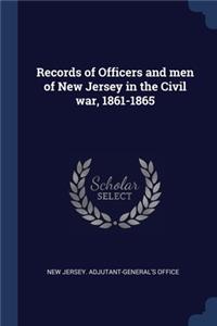 Records of Officers and men of New Jersey in the Civil war, 1861-1865