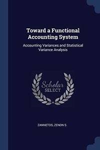 TOWARD A FUNCTIONAL ACCOUNTING SYSTEM: A
