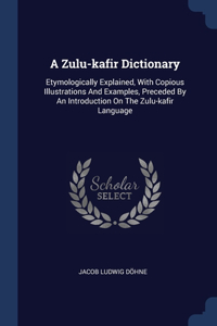 A Zulu-kafir Dictionary