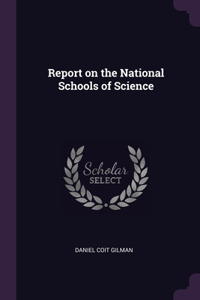 Report on the National Schools of Science