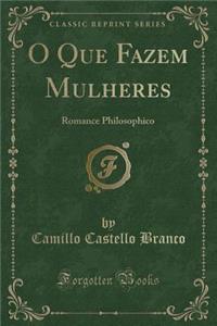 O Que Fazem Mulheres