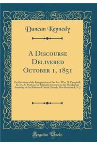A Discourse Delivered October 1, 1851