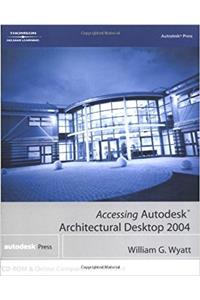 ACCESSING AUTODESK ARCHITECTURAL DESKTOP