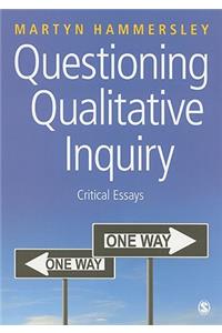 Questioning Qualitative Inquiry