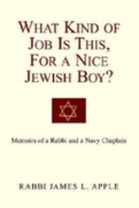 What Kind of Job Is This, for a Nice Jewish Boy?