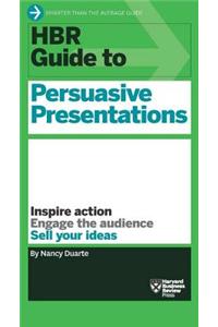 HBR Guide to Persuasive Presentations (HBR Guide Series)