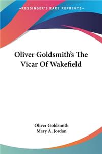 Oliver Goldsmith's The Vicar Of Wakefield