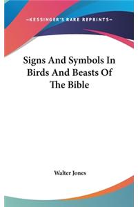 Signs And Symbols In Birds And Beasts Of The Bible