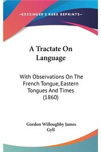 A Tractate on Language