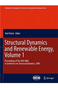 Structural Dynamics and Renewable Energy, Volume 1