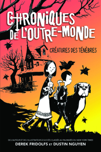 Chroniques de l'Outre-Monde: No 1 - Créatures Des Ténèbres