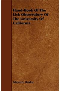 Hand-Book Of The Lick Observatory Of The University Of California