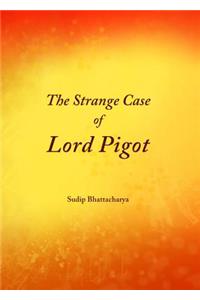 Strange Case of Lord Pigot