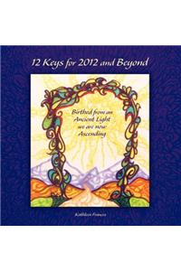 12 Keys for 2012 and Beyond