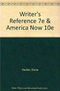 Writer's Reference 7e & America Now 10e
