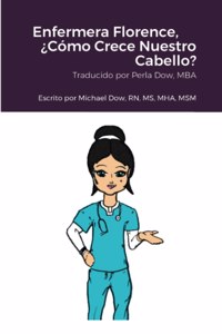 Enfermera Florence, ¿Cómo Crece Nuestro Cabello?
