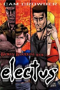 Electus: Broken Bloodline Book 1