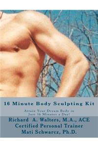 16 Minute Body Sculpting Kit