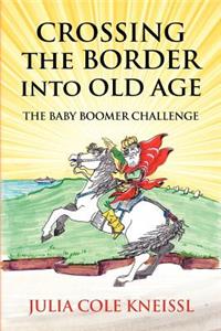 Crossing The Border Into Old Age