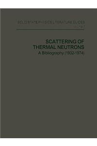 Scattering of Thermal Neutrons