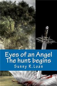 Eyes of an Angel: The Hunt begins