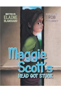Maggie Scott's Head Got Stuck