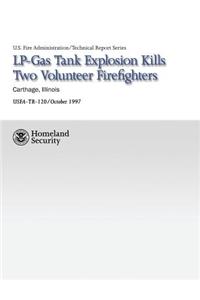 LP-Gas Tank Explosion Kills Two Volunteer Firefighters