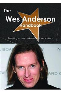 The Wes Anderson Handbook - Everything You Need to Know about Wes Anderson