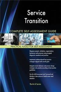 Service Transition Complete Self-Assessment Guide