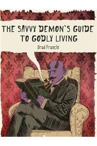 Savvy Demon's Guide to Godly Living