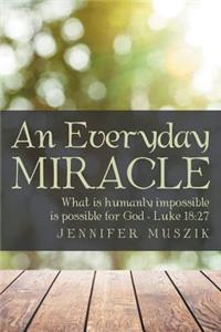 Everyday Miracle
