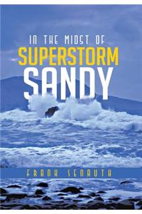 In The Midst Of Superstorm Sandy