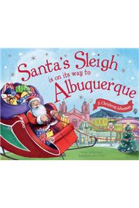 Santa's Sleigh is on its Way to Albuquerque