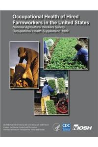 Occupational Health of Hired Farmworkers in the United States