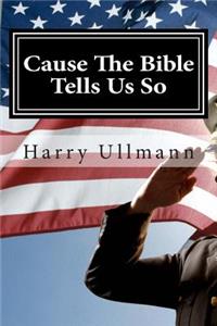 Cause The Bible Tells Us So