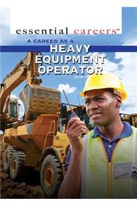 Career as a Heavy Equipment Operator