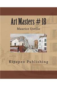 Art Masters # 18: Maurice Utrillo