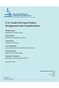 U.S. Crude Oil Export Policy