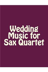 Wedding Music for Sax Quartet