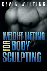 Weight Lifting for Body Sculpting