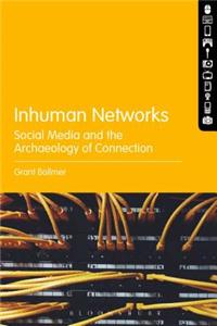 Inhuman Networks