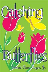 Catching Butterflies Volume II