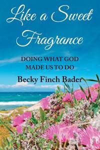 Like a Sweet Fragrance