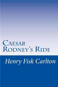 Caesar Rodney's Ride