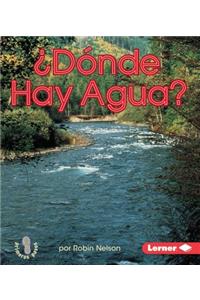 ¿dónde Hay Agua? (Where Is Water?)
